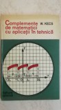 W. Kecs - Complemente de matematici cu aplicatii in tehnica