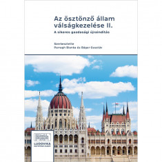 Az ösztönző állam válságkezelése II. - A sikeres gazdasági újraindítás - Báger Gusztáv