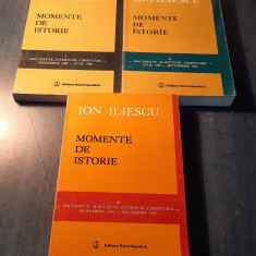 Momente de istorie documente alocutiuni comentarii Ion Iliescu 3 volume