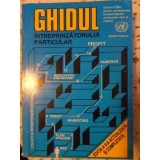 GHIDUL INTREPRINZATORULUI PARTICULAR-FLORIN BOTEA, CRISTIAN VALENTIN FLORU, CRISTINA HNETCU, MIRCEA ONITA, -217586