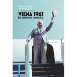 Viena 1961. Din culisele unui summit uitat - Mihai Croitor, Sanda Borsa