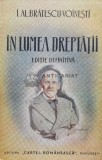 Cumpara ieftin In lumea dreptatii (1935) - 1935 - Ioan Alexandru Bratescu Voinesti ($L72)