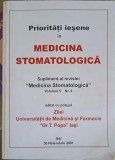 PRIORITATI IESENE IN MEDICINA STOMATOLOGICA. SUPLIMENT AL REVISTEI MEDICINA STOMATOLOGICA VOL.5, NR.6-COLEC-245754