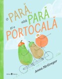 O pară, altă pară și o portocală - Hardcover - Anna McGregor - Univers