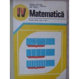 MATEMATICA, MANUAL PENTRU CLASA A IV-A-PETRUTA GAZDARU, GHEORGHE I. HERESCU, ANA STANCU-335072