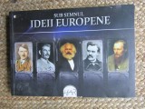 SUB SEMNUL IDEII EUROPENE , SUPLIMENT AL REVISTEI &#039; CONTEMPORANUL &#039; , editie alcatuita de AURA CHRISTI , 2011