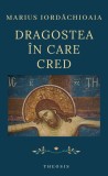 Dragostea in care cred