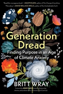 Generation Dread: Finding Purpose in an Age of Climate Anxiety foto