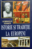 ISTORIE SI TRADITIE LA EUROPENI-DOMINIQUE VENNER