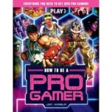 How to Be a Pro Gamer