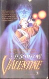 Valentine - S.P. Somtow, Carte in Engleza, 1992, Paperback, Tom Doherty, 438 Pagini