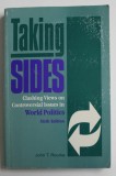 TAKING SIDES - CLASHING VIEWS ON CONTROVERSIAL ISSUES IN WORLD POLITICS by JOHN T. ROURKE , 1989 , PREZINTA URME DE UZURA SI PETE