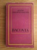 Agatha Grigorescu Bacovia - Bacovia, Editura Eminescu 1972, Biografii Memorii si Jurnale