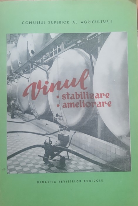 VINUL STABILIZARE AMELIORARE - CONSTANTIN STANESCU (1968) - CARTE RARA