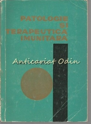 Patologie Si Terapeutica Imunitara - Emil A. Popescu