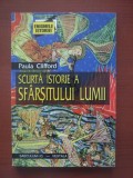 PAULA CLIFFORD - SCURTĂ ISTORIE A SF&Acirc;RȘITULUI LUMII