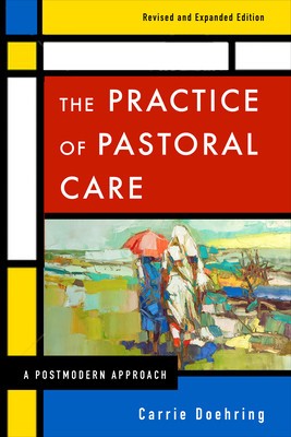 The Practice of Pastoral Care, REV. and Exp. Ed