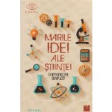 Marile idei ale stiintei. O introducere completa