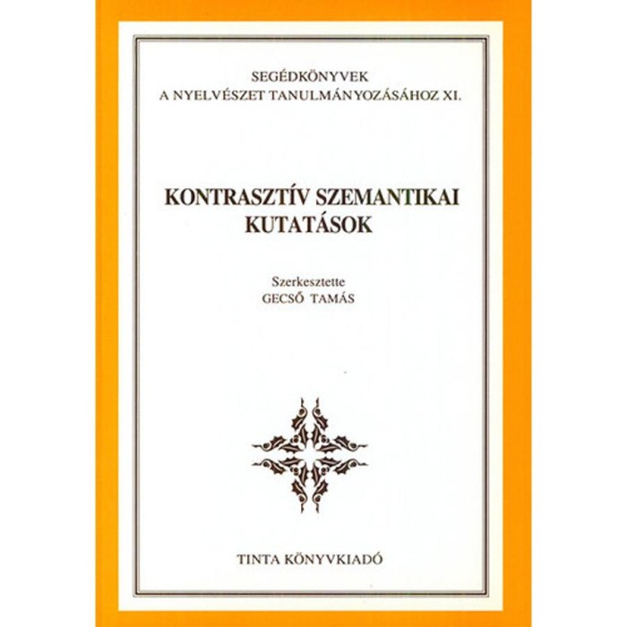 Kontraszt&iacute;v szemantikai kutat&aacute;sok - Gecső Tam&aacute;s
