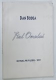 FIUL OMULUI de DAN BODEA , 1997 * CONTINE DEDICATIA AUTORULUI