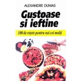 Gustoase si ieftine - Alexandre Dumas