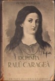 C785 Domnița Ralu Caragea de Petru Manoliu, 1939, ediția I, Editura Naționala-Ciornei, București