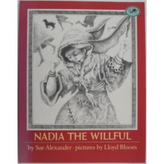 Nadia the Willful &ndash; Sue Alexander