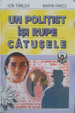 Un Polițist &Icirc;și Rupe Cătușele - Ion Tarlea, Marin Iancu, Calypso 1996, Carte Istorie, Poliție, 438 Pagini