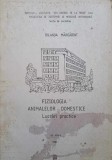 FIZIOLOGIA ANIMALELOR DOMESTICE. LUCRARI PRACTICE-IOLANDA MARGARINT-251180