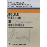 Bolile parului si unghiilor - 1989 - A. Wolfshaut (M86)