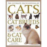 The Ultimate Encyclopedia of Cats, Cat Breeds &amp; Cat Care