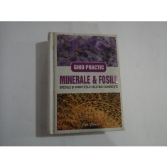 (GHID PRACTIC) MINERALE SI FOSILE Speciile si varietatile cele mai cunoscute