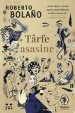 Cumpara ieftin Tarfe asasine/Roberto Bolano