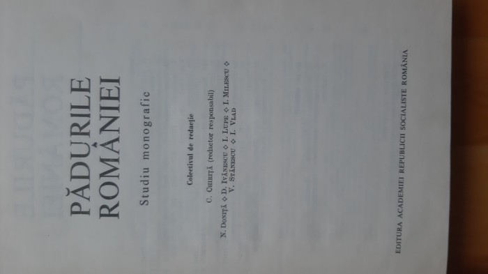 Padurile Romaniei . Studiu monografic (1981) silvicultura paduri ecologie