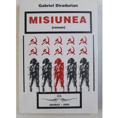 MISIUNEA - roman de GABRIEL DIRADURIAN , 2005