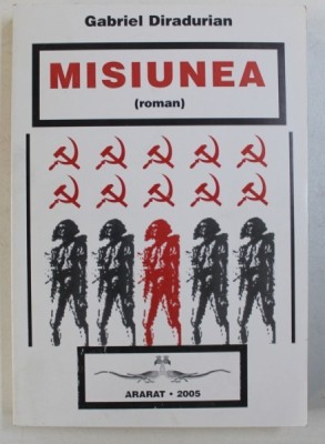 MISIUNEA - roman de GABRIEL DIRADURIAN , 2005 foto
