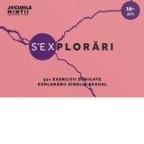 S'EXplorari. 32+ Exercitii dedicate explorarii sinelui sexual - Raluca Anton, Cezara Botez