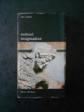 IVAR LISSNER - CULTURI ENIGMATICE