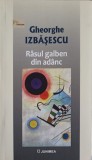 Rasul Galben din Adanc - Gheorghe Izbasescu - Poezie - Junimea 2018 - 72 pagini
