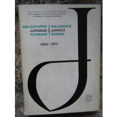 Bibliografie Juridica Romana / Bibliographie Juridique Roumaine (1968-1973)