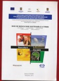 Aida Szilagzi , Camelia Mocan, Gabriela Fistis, Andrei Churican, Catalin Balasescu, "Ghid de dezvoltare sustenabila a firmei" 2011