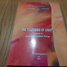 THE "CLOTHING OF LIGHT" - Traian D. Stanciulescu - Iasi, 2008, 58 p.