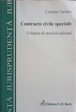 CONTRACTE CIVILE SPECIALE, CULEGERE DE PRACTICA JUDICIARA-CORNELIU TURIANU-255677