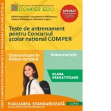Teste de antrenament pentru Concursul scolar national COMPER. Comunicare in limba romana. Matematica. Clasa pregatitoare