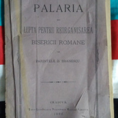 Pr.D.Branescu / PĂLĂRIA sau lupta pentru reorganizarea Bisericii Romane - 1880