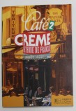 CAFE CREME - METHODE DE FRANCAIS 2. par SANDRA TREVISI ..PIERRE DELAISNE , 1997