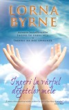 &Icirc;ngeri la v&acirc;rful degetelor mele - Paperback brosat - Lorna Byrne - RAO