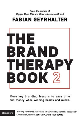 The Brand Therapy Book 2: More key branding lessons to save time and money while winning hearts and minds. foto