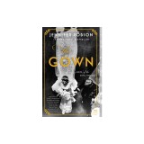 The Gown: A Novel of the Royal Wedding