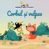 Primele mele povesti. Corbul si vulpea - Editura Litera